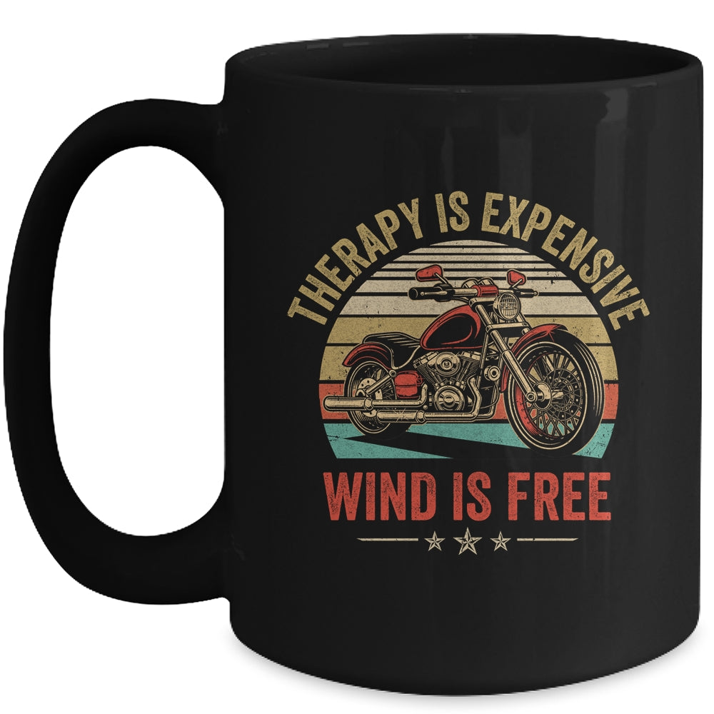 Therapy Is Expensive Wind Is Free Motorcycle Rider Men Women Mug | siriusteestore