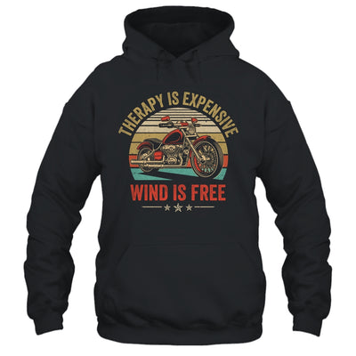 Therapy Is Expensive Wind Is Free Motorcycle Rider Men Women Shirt & Hoodie | siriusteestore