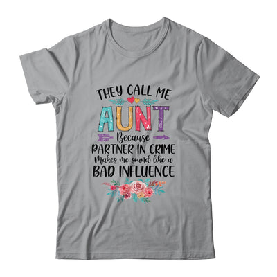 They Call Me Aunt Because Partner In Crime Mothers Day Shirt & Tank Top | siriusteestore