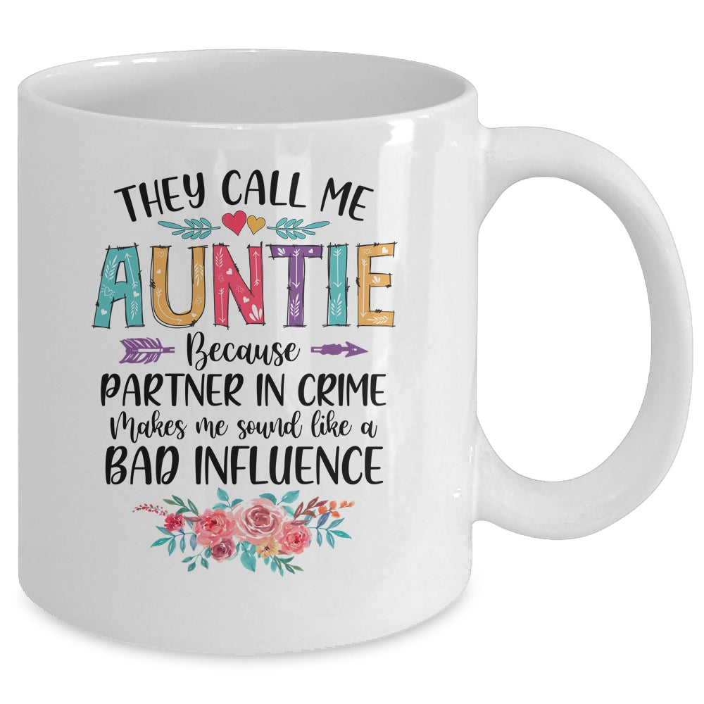 They Call Me Auntie Because Partner In Crime Mothers Day Mug | siriusteestore