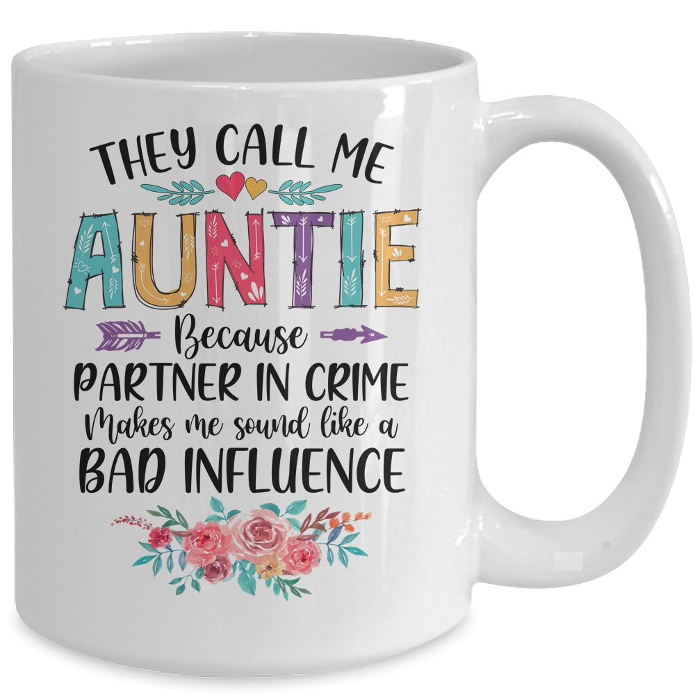 They Call Me Auntie Because Partner In Crime Mothers Day Mug | siriusteestore