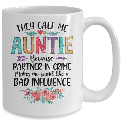 They Call Me Auntie Because Partner In Crime Mothers Day Mug | siriusteestore