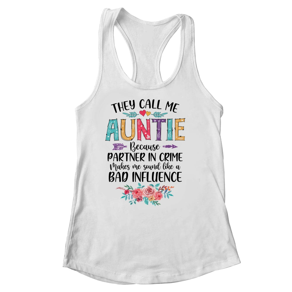 They Call Me Auntie Because Partner In Crime Mothers Day Shirt & Tank Top | siriusteestore