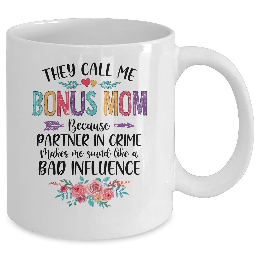 They Call Me Bonus Mom Because Partner In Crime Mothers Day Mug | siriusteestore