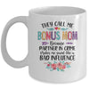 They Call Me Bonus Mom Because Partner In Crime Mothers Day Mug | siriusteestore