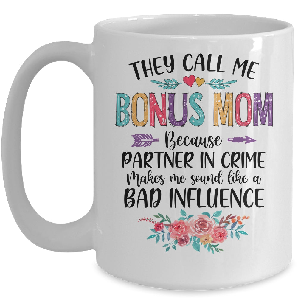 They Call Me Bonus Mom Because Partner In Crime Mothers Day Mug | siriusteestore