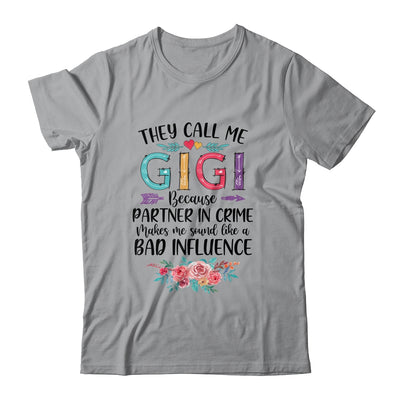 They Call Me Gigi Because Partner In Crime Mothers Day Shirt & Tank Top | siriusteestore