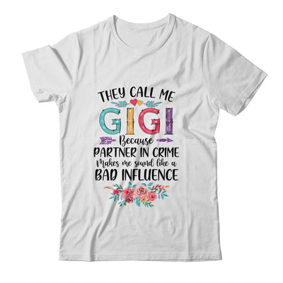 They Call Me Gigi Because Partner In Crime Mothers Day Shirt & Tank Top | siriusteestore