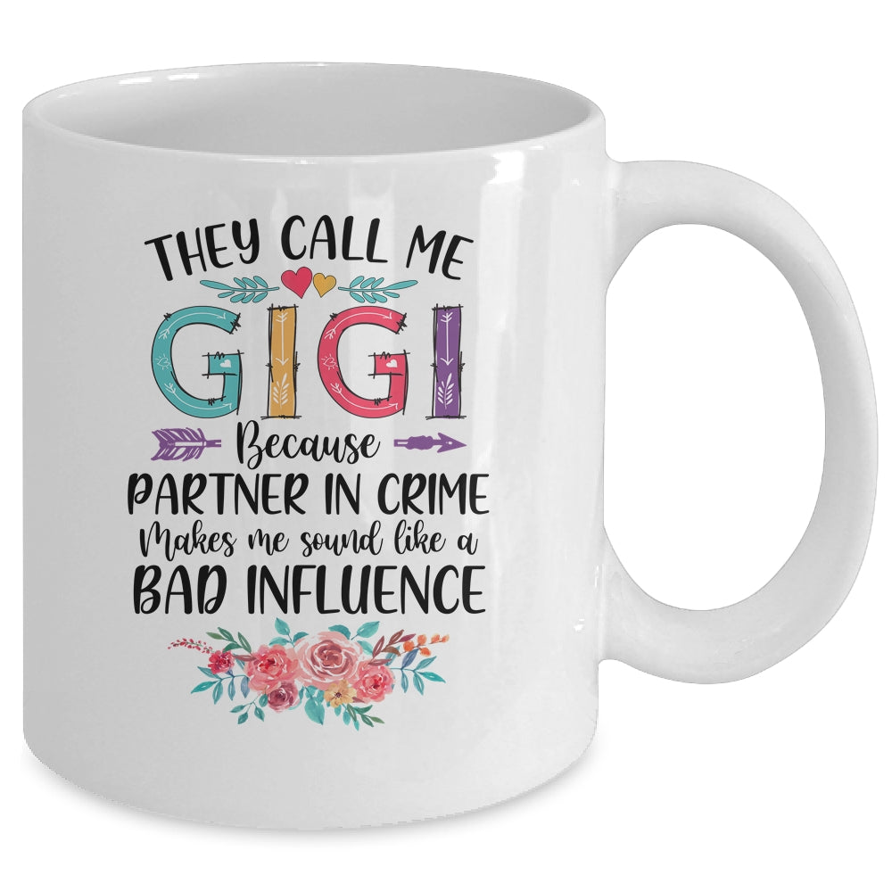 They Call Me Gigi Because Partner In Crime Mothers Day Mug | siriusteestore