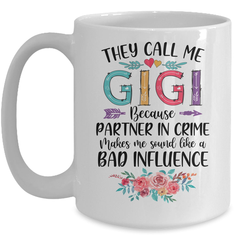 They Call Me Gigi Because Partner In Crime Mothers Day Mug | siriusteestore