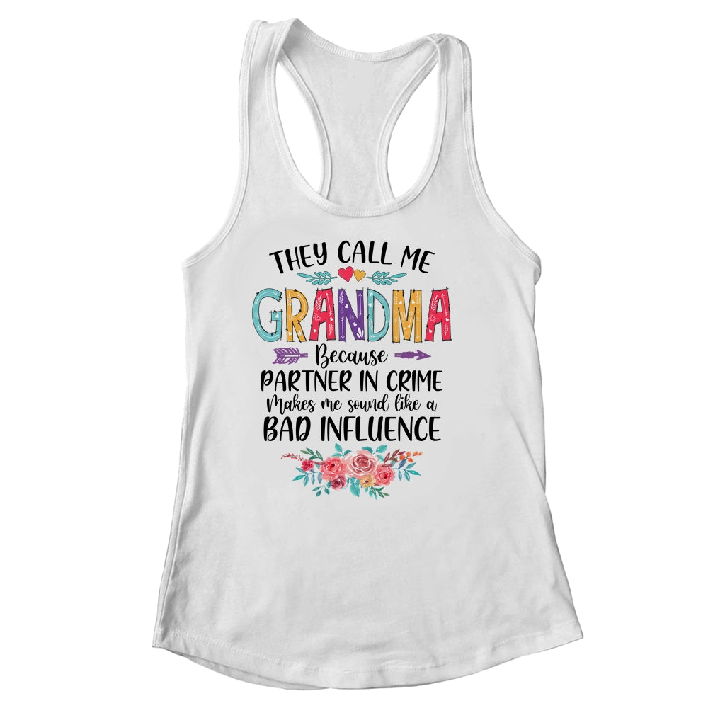 They Call Me Grandma Because Partner In Crime Mothers Day Shirt & Tank Top | siriusteestore