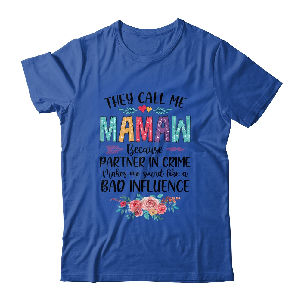 They Call Me Mamaw Because Partner In Crime Mothers Day Shirt & Tank Top | siriusteestore