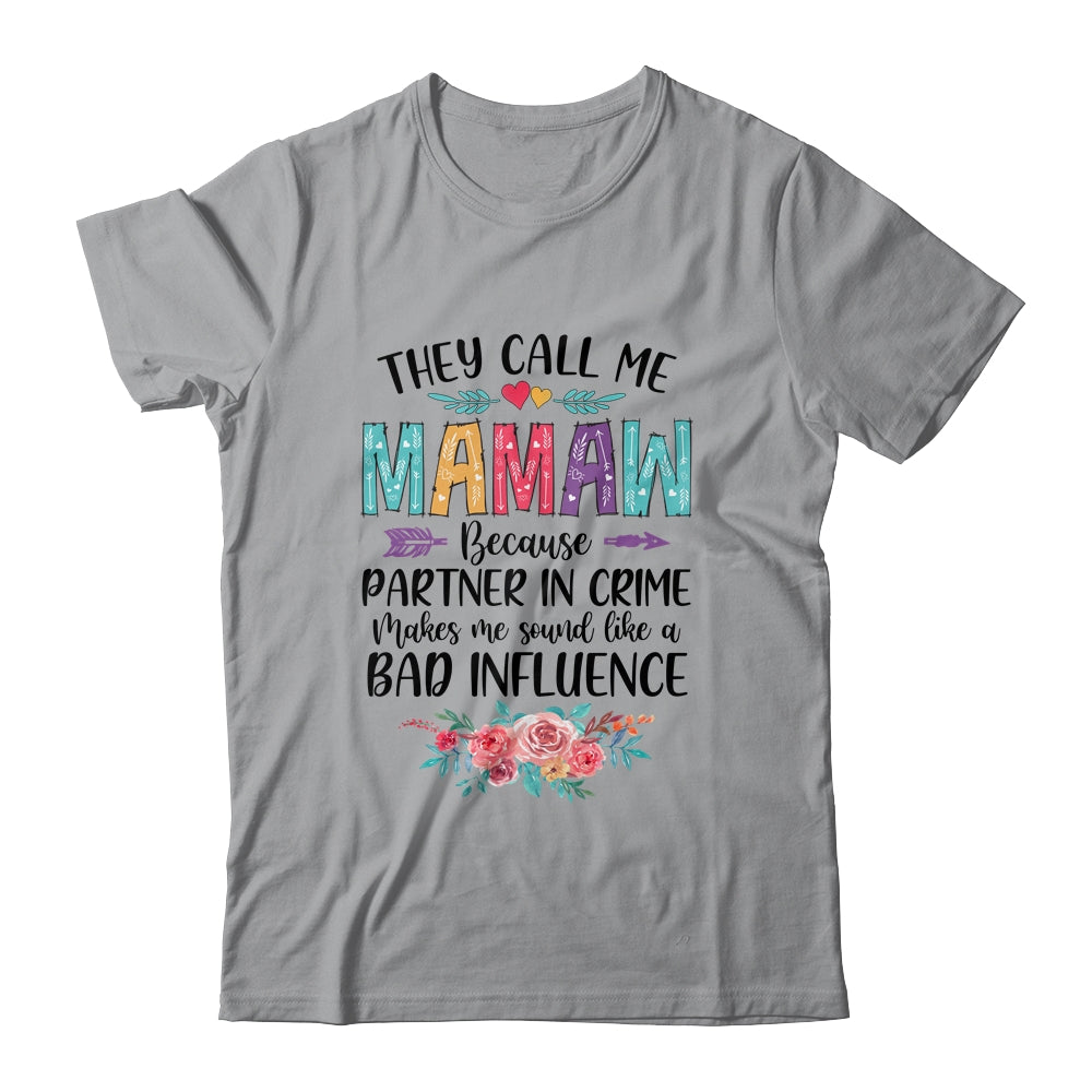 They Call Me Mamaw Because Partner In Crime Mothers Day Shirt & Tank Top | siriusteestore