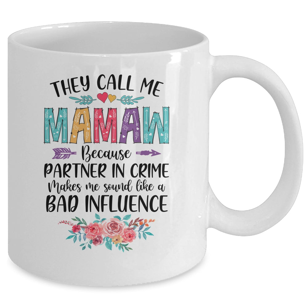They Call Me Mamaw Because Partner In Crime Mothers Day Mug | siriusteestore