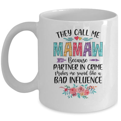 They Call Me Mamaw Because Partner In Crime Mothers Day Mug | siriusteestore