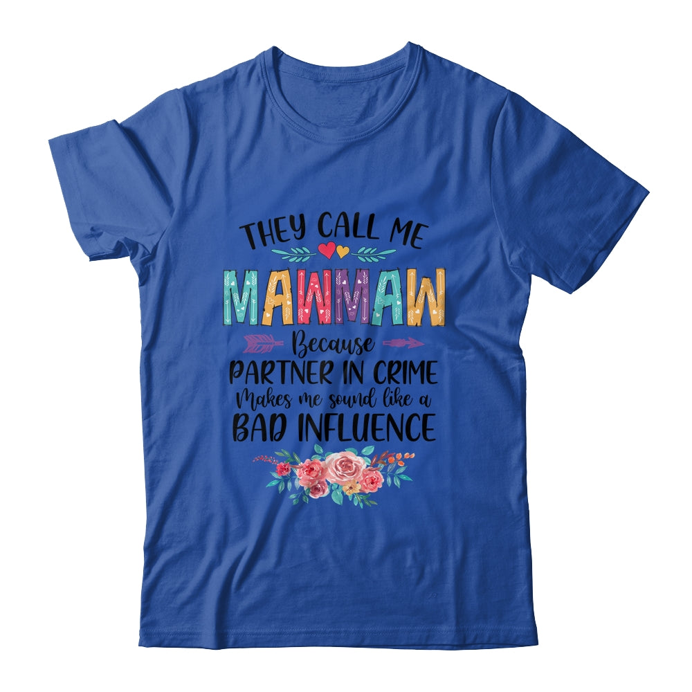 They Call Me Mawmaw Because Partner In Crime Mothers Day Shirt & Tank Top | siriusteestore