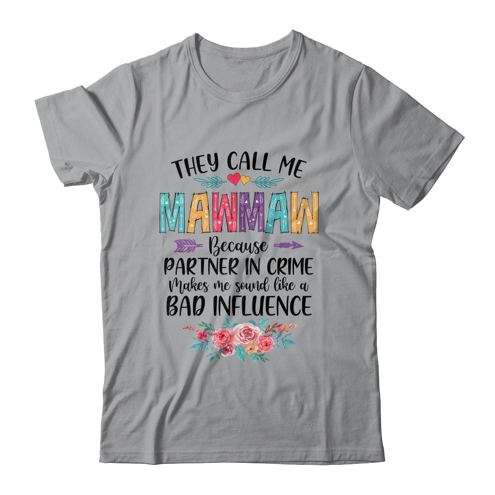 They Call Me Mawmaw Because Partner In Crime Mothers Day Shirt & Tank Top | siriusteestore