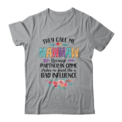 They Call Me Mawmaw Because Partner In Crime Mothers Day Shirt & Tank Top | siriusteestore