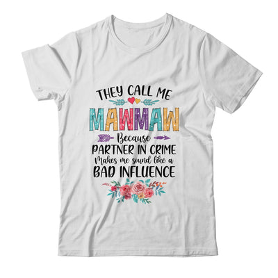 They Call Me Mawmaw Because Partner In Crime Mothers Day Shirt & Tank Top | siriusteestore