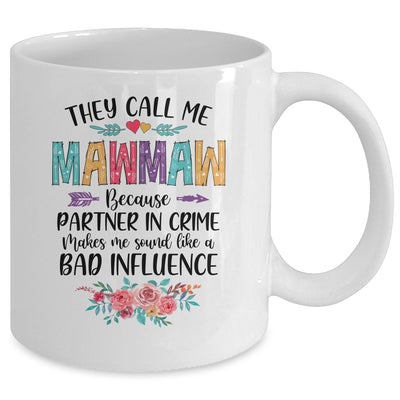 They Call Me Mawmaw Because Partner In Crime Mothers Day Mug | siriusteestore