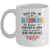 They Call Me Mawmaw Because Partner In Crime Mothers Day Mug | siriusteestore