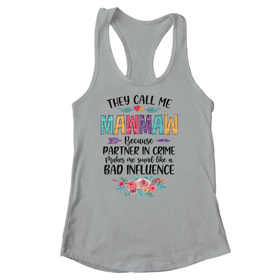 They Call Me Mawmaw Because Partner In Crime Mothers Day Shirt & Tank Top | siriusteestore