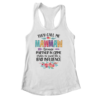 They Call Me Mawmaw Because Partner In Crime Mothers Day Shirt & Tank Top | siriusteestore