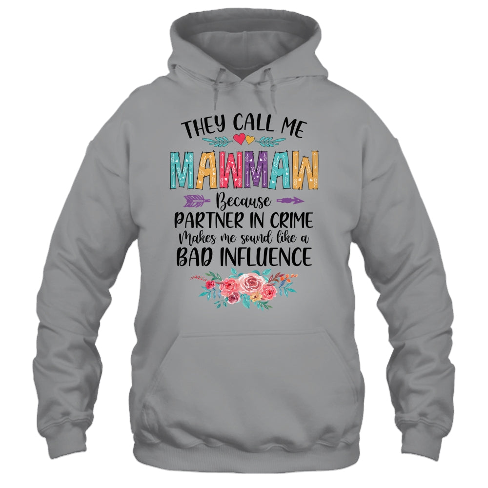 They Call Me Mawmaw Because Partner In Crime Mothers Day Shirt & Tank Top | siriusteestore