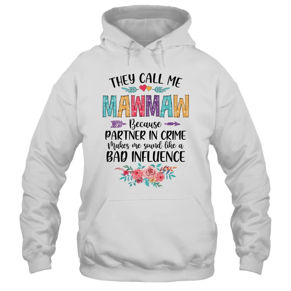 They Call Me Mawmaw Because Partner In Crime Mothers Day Shirt & Tank Top | siriusteestore