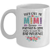 They Call Me Mimi Because Partner In Crime Mothers Day Mug | siriusteestore