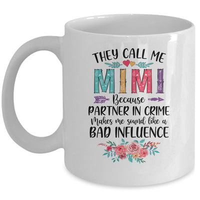 They Call Me Mimi Because Partner In Crime Mothers Day Mug | siriusteestore
