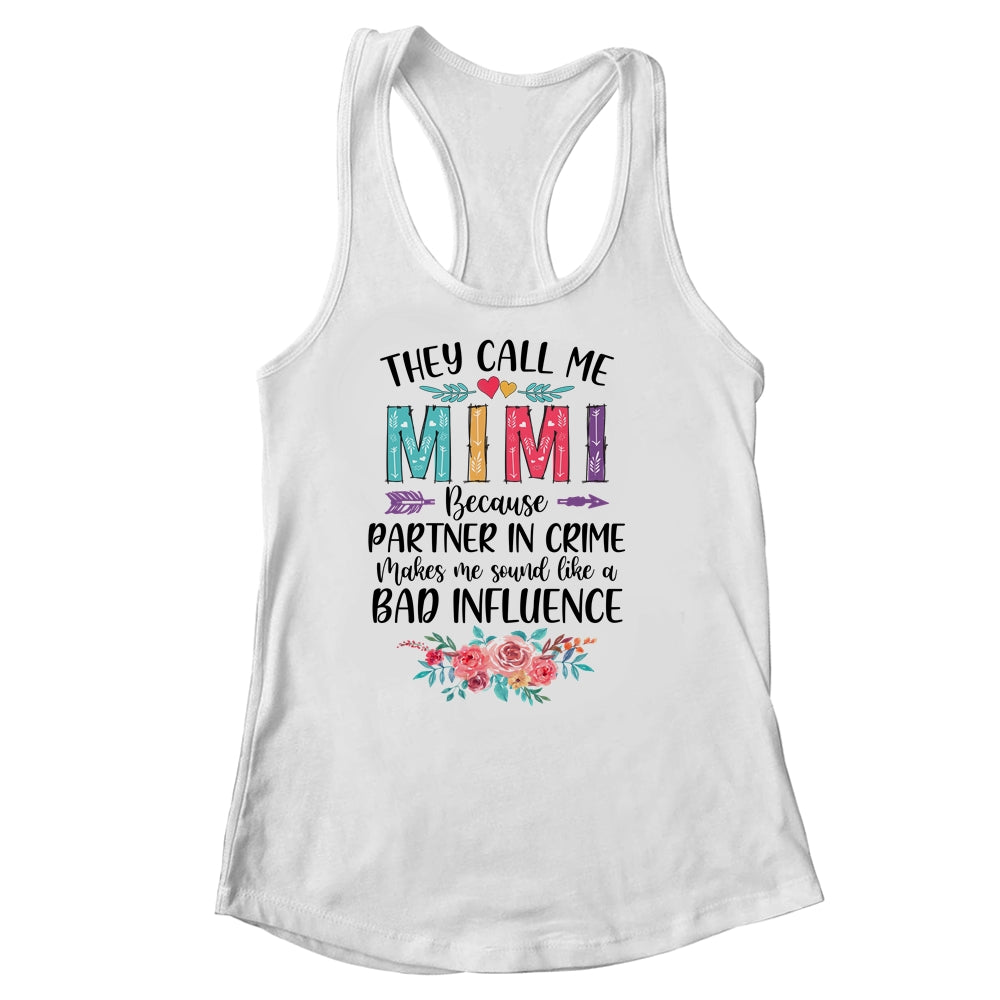 They Call Me Mimi Because Partner In Crime Mothers Day Shirt & Tank Top | siriusteestore