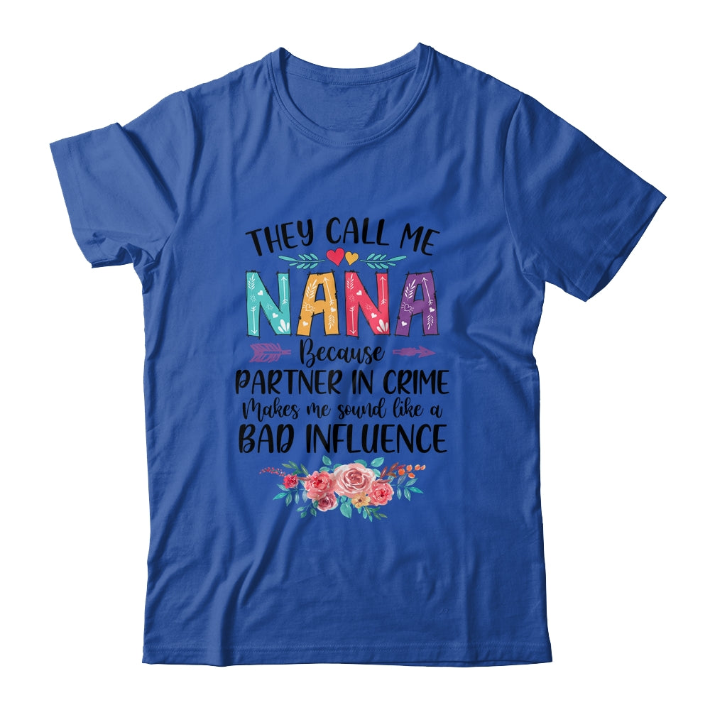They Call Me Nana Because Partner In Crime Mothers Day Shirt & Tank Top | siriusteestore