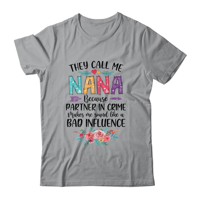 They Call Me Nana Because Partner In Crime Mothers Day Shirt & Tank Top | siriusteestore
