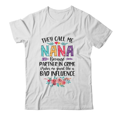 They Call Me Nana Because Partner In Crime Mothers Day Shirt & Tank Top | siriusteestore