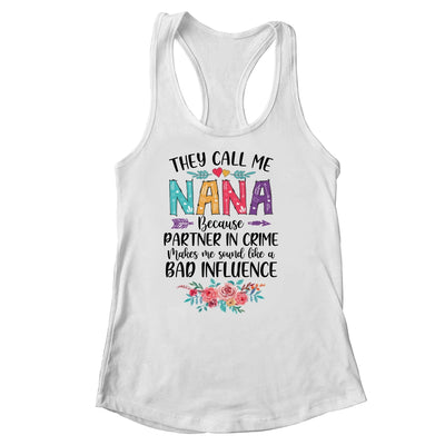 They Call Me Nana Because Partner In Crime Mothers Day Shirt & Tank Top | siriusteestore