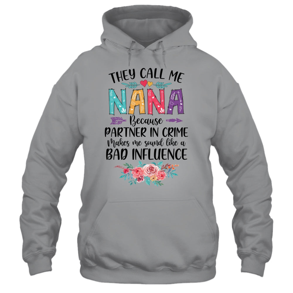 They Call Me Nana Because Partner In Crime Mothers Day Shirt & Tank Top | siriusteestore