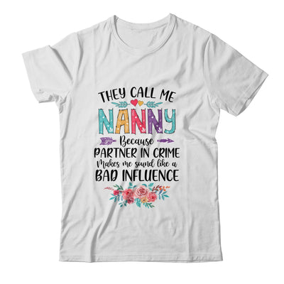 They Call Me Nanny Because Partner In Crime Mothers Day Shirt & Tank Top | siriusteestore