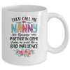 They Call Me Nanny Because Partner In Crime Mothers Day Mug | siriusteestore
