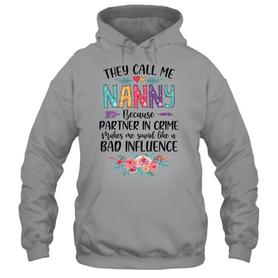 They Call Me Nanny Because Partner In Crime Mothers Day Shirt & Tank Top | siriusteestore