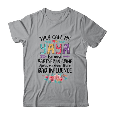 They Call Me Yaya Because Partner In Crime Mothers Day Shirt & Tank Top | siriusteestore
