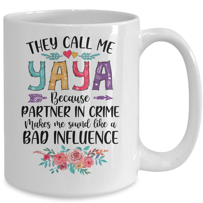 They Call Me Yaya Because Partner In Crime Mothers Day Mug | siriusteestore