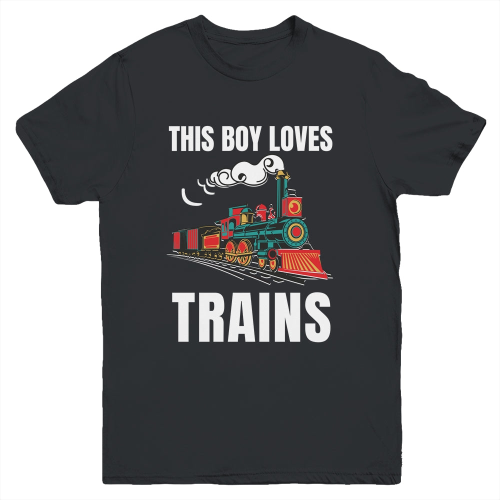 This Boy Loves Trains Train Boys Wagon Lover Youth Shirt | siriusteestore