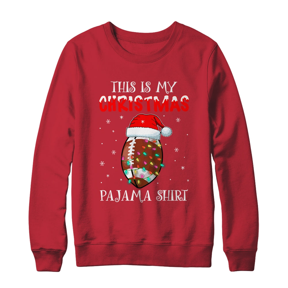 This Is My Christmas Pajama Shirt Gift For Football Lover Shirt & Sweatshirt | siriusteestore