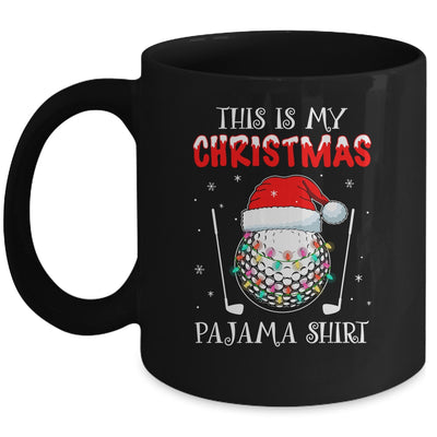 This Is My Christmas Pajama Shirt Gift For Golf Lover Mug | siriusteestore