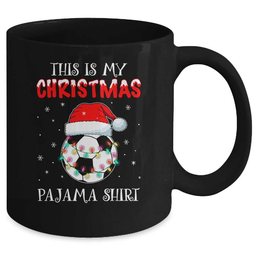 This Is My Christmas Pajama Shirt Gift For Soccer Lover Mug | siriusteestore