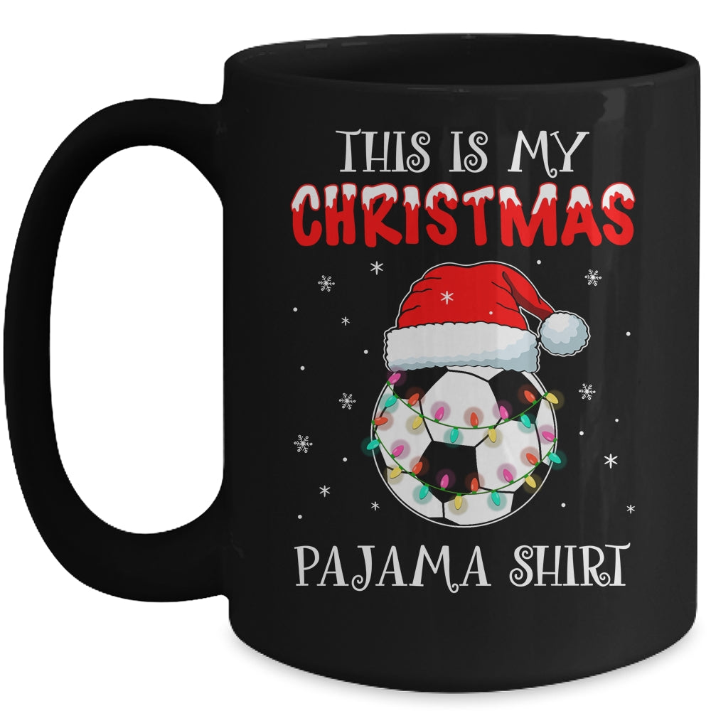 This Is My Christmas Pajama Shirt Gift For Soccer Lover Mug | siriusteestore
