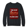 This Is My Christmas Pajama Shirt Red Plaid Funny Holidays Shirt & Sweatshirt | siriusteestore