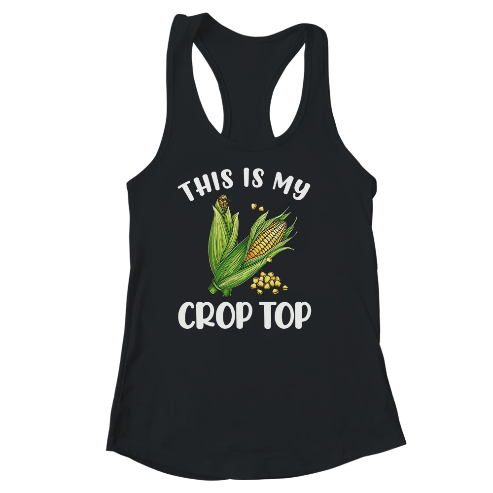 This Is My Crop Top Funny Corn Cob Farming Farmer Shirt & Tank Top | siriusteestore