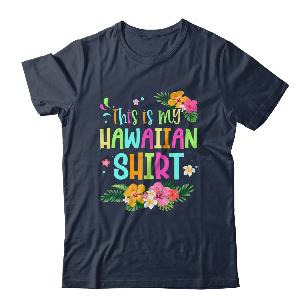 This Is My Hawaiian Shirt Funny Vacaition Holiday Shirt & Tank Top | siriusteestore